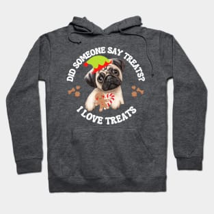 Christmas Pug with White Letters I love treats! Hoodie